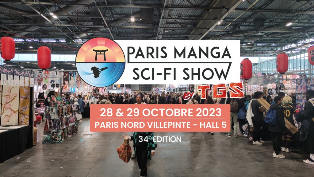 [Reportage] Paris Manga – Sci-Fi Show by TGS : 34e&nbsp;édition